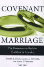 Covenant Marriage: The Movement to Reclaim Tradition in America