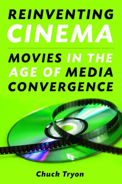 Reinventing Cinema: Movies in the Age of Media Convergence