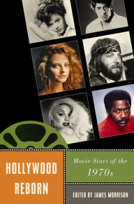 Title: Hollywood Reborn: Movie Stars of the 1970s, Author: Cynthia Erb