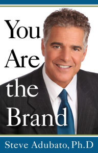 Title: You Are the Brand, Author: Steve Adubato PhD