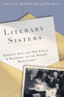 Literary Sisters: Dorothy West and Her Circle, A Biography of the Harlem Renaissance