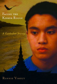 Title: Facing the Khmer Rouge: A Cambodian Journey, Author: Ronnie Yimsut