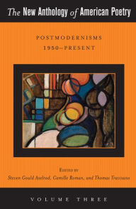 Title: The New Anthology of American Poetry: Postmodernisms 1950-Present, Author: Steven Gould Axelrod
