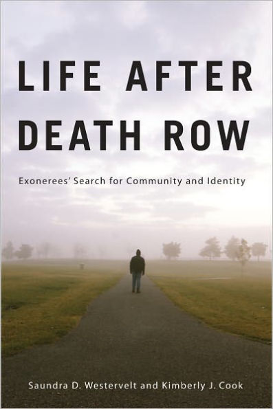 Life after Death Row: Exonerees' Search for Community and Identity