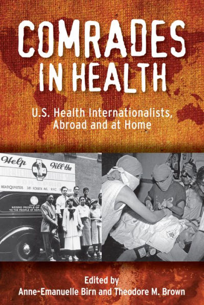 Comrades Health: U.S. Health Internationalists, Abroad and at Home