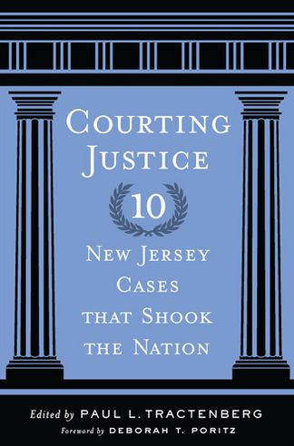 Courting Justice: Ten New Jersey Cases That Shook the Nation