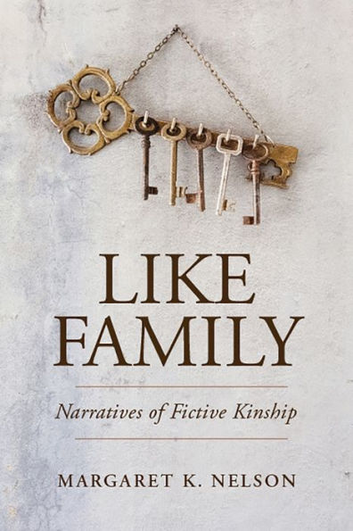 Like Family: Narratives of Fictive Kinship