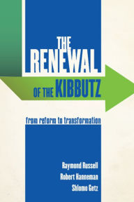 Title: The Renewal of the Kibbutz: From Reform to Transformation, Author: Raymond Russell