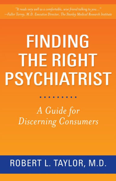 Finding the Right Psychiatrist: A Guide for Discerning Consumers