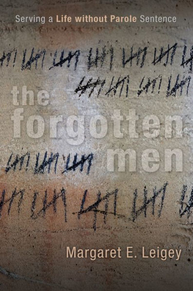 The Forgotten Men: Serving a Life without Parole Sentence