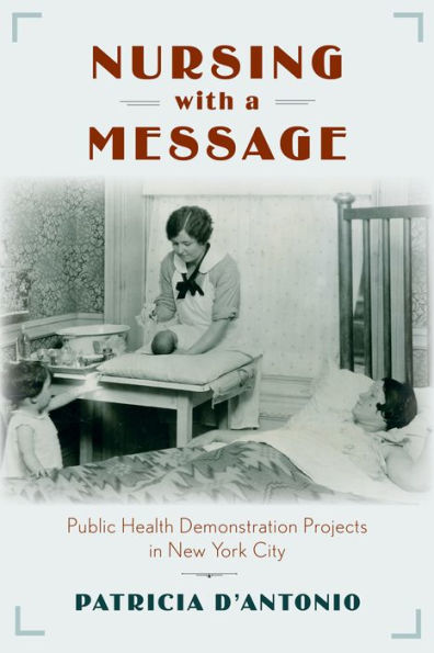 Nursing with a Message: Public Health Demonstration Projects in New York City