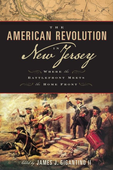 the American Revolution New Jersey: Where Battlefront Meets Home Front