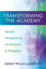 Transforming the Academy: Faculty Perspectives on Diversity and Pedagogy