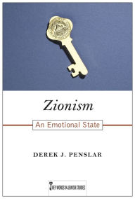 Title: Zionism: An Emotional State, Author: Derek J. Penslar