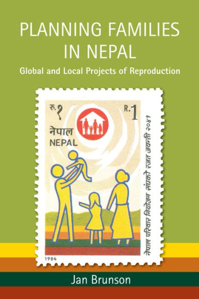 Planning Families Nepal: Global and Local Projects of Reproduction