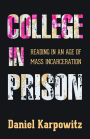 College in Prison: Reading in an Age of Mass Incarceration
