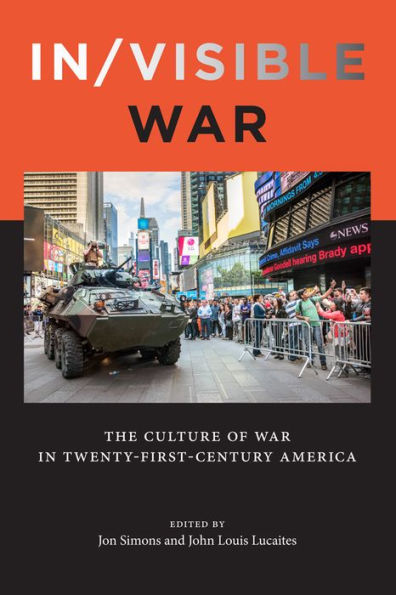 In/visible War: The Culture of War Twenty-first-Century America