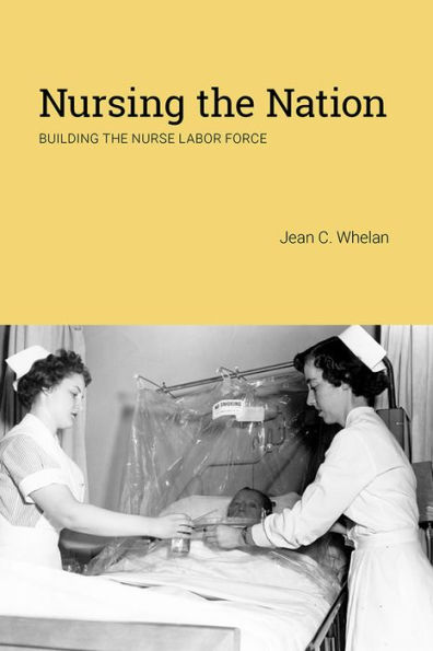 Nursing the Nation: Building Nurse Labor Force