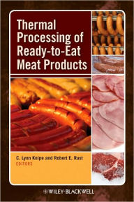 Title: Thermal Processing of Ready-to-Eat Meat Products / Edition 1, Author: C. Lynn Knipe