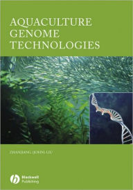 Title: Aquaculture Genome Technologies / Edition 1, Author: Zhanjiang (John) Liu