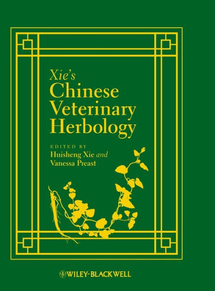 Xie's Chinese Veterinary Herbology / Edition 1