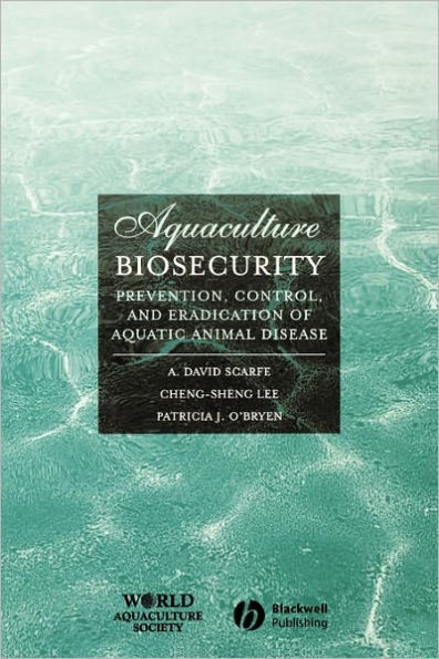 Aquaculture Biosecurity: Prevention, Control, and Eradication of Aquatic Animal Disease / Edition 1