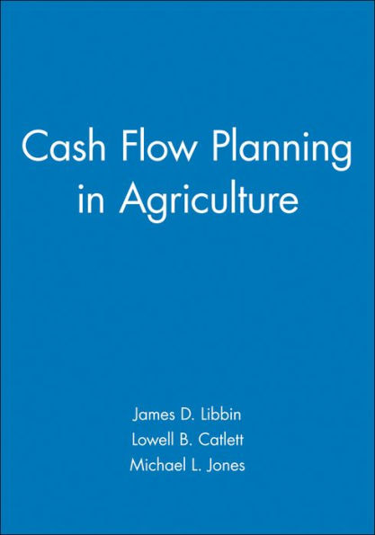 Cash Flow Planning in Agriculture / Edition 1