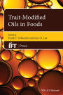 Trait-Modified Oils in Foods / Edition 1