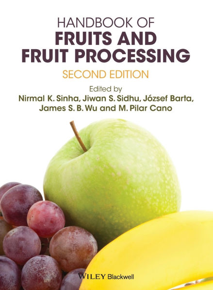 Handbook of Fruits and Fruit Processing / Edition 2