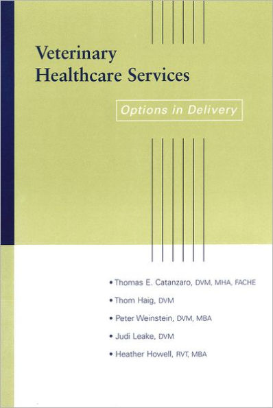 Veterinary Healthcare Services: Options in Delivery / Edition 1