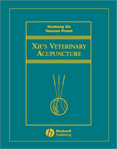 Xie's Veterinary Acupuncture / Edition 1