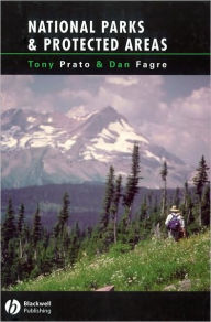 Title: National Parks and Protected Areas: Appoaches for Balancing Social, Economic, and Ecological Values / Edition 1, Author: Tony Prato