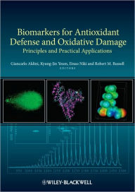 Title: Biomarkers for Antioxidant Defense and Oxidative Damage: Principles and Practical Applications / Edition 1, Author: Giancarlo Aldini