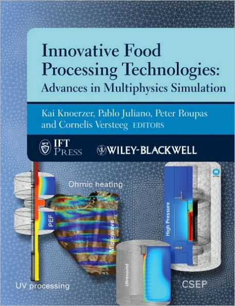 Innovative Food Processing Technologies: Advances in Multiphysics Simulation / Edition 1