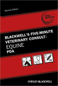 Title: Blackwell's Five-Minute Veterinary Consult: Equine PDA, Author: Jean-Pierre Lavoie