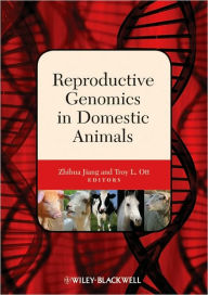 Title: Reproductive Genomics in Domestic Animals / Edition 1, Author: Zhihua Jiang