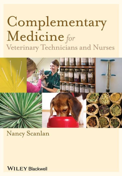 Complementary Medicine for Veterinary Technicians and Nurses / Edition 1