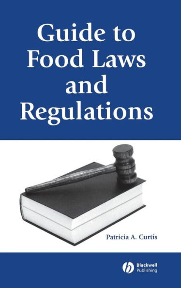 Guide to Food Laws and Regulations / Edition 1