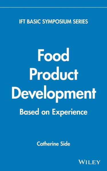 Food Product Development: Based on Experience / Edition 1