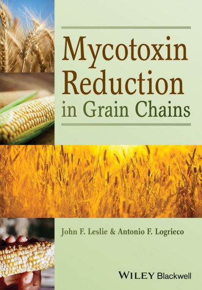 Mycotoxin Reduction in Grain Chains / Edition 1