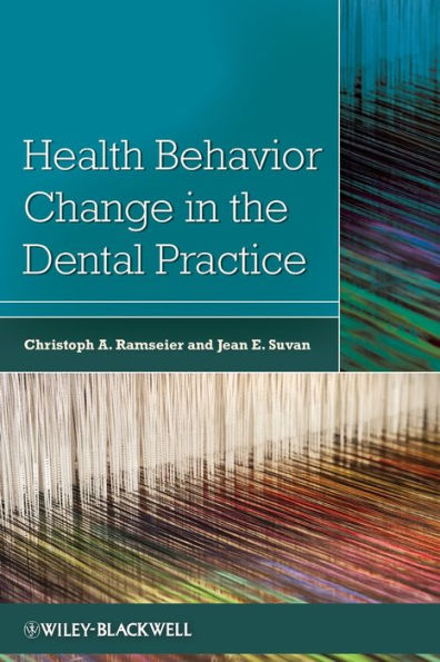 Health Behavior Change in the Dental Practice / Edition 1