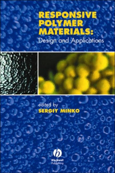 Responsive Polymer Materials: Design and Applications / Edition 1