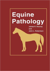 Title: Equine Pathology / Edition 1, Author: James R. Rooney