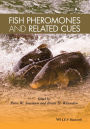 Fish Pheromones and Related Cues / Edition 1