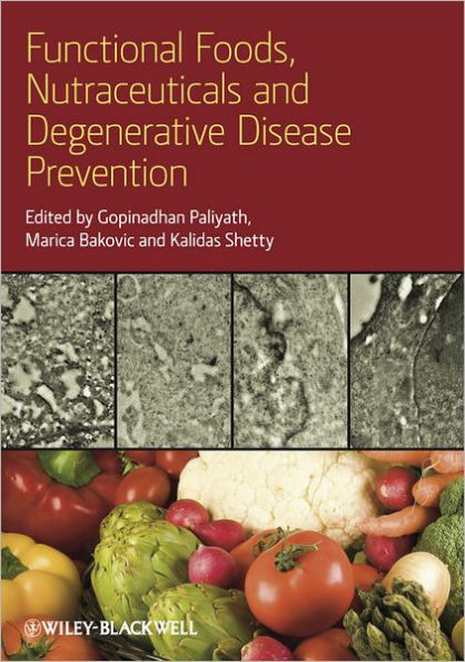 Functional Foods, Nutraceuticals, and Degenerative Disease Prevention / Edition 1