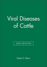 Title: Viral Diseases of Cattle / Edition 2, Author: Robert F. Kahrs