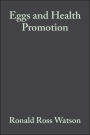 Eggs and Health Promotion