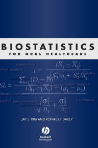 Title: Biostatistics for Oral Healthcare / Edition 1, Author: Jay S. Kim