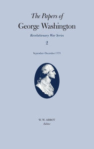 Title: The Papers of George Washington: September-December 1775, Author: George Washington