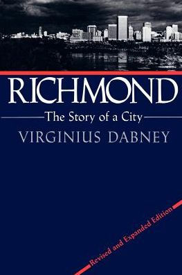 Richmond: The Story of a City / Edition 1